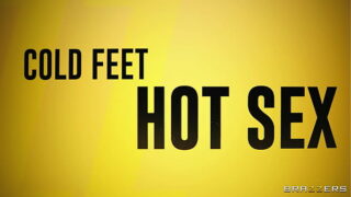 Cold Feet Hot Sex Brazzers
